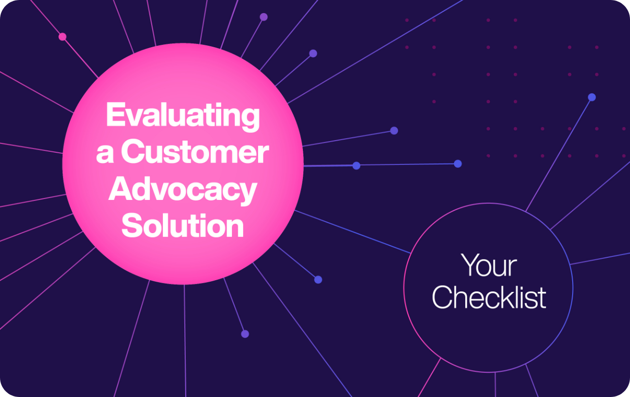 Checklist for evaluating a customer advocacy solution