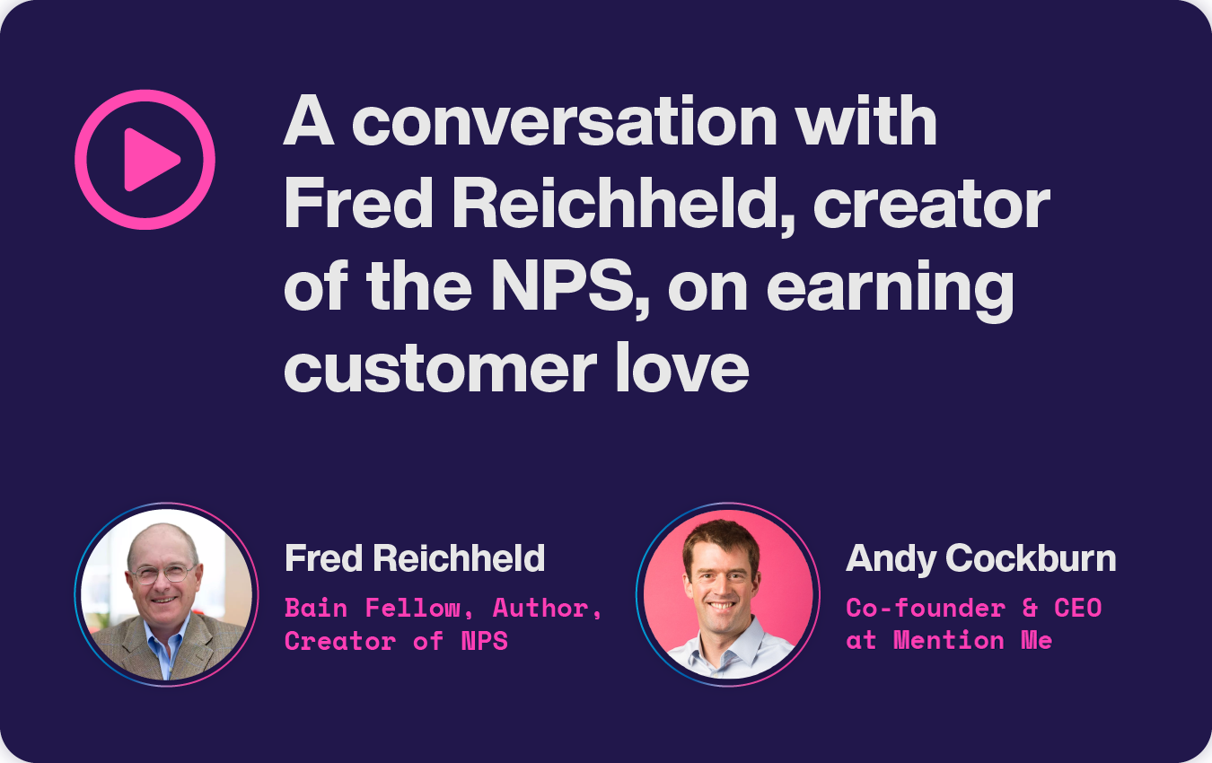 Video - A conversation with Fred Reichheld on earning customer love
