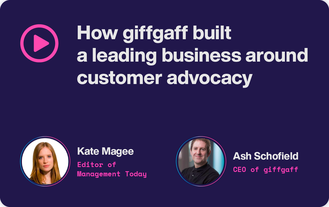 Video - How giffgaff built a leading business around customer advocacy